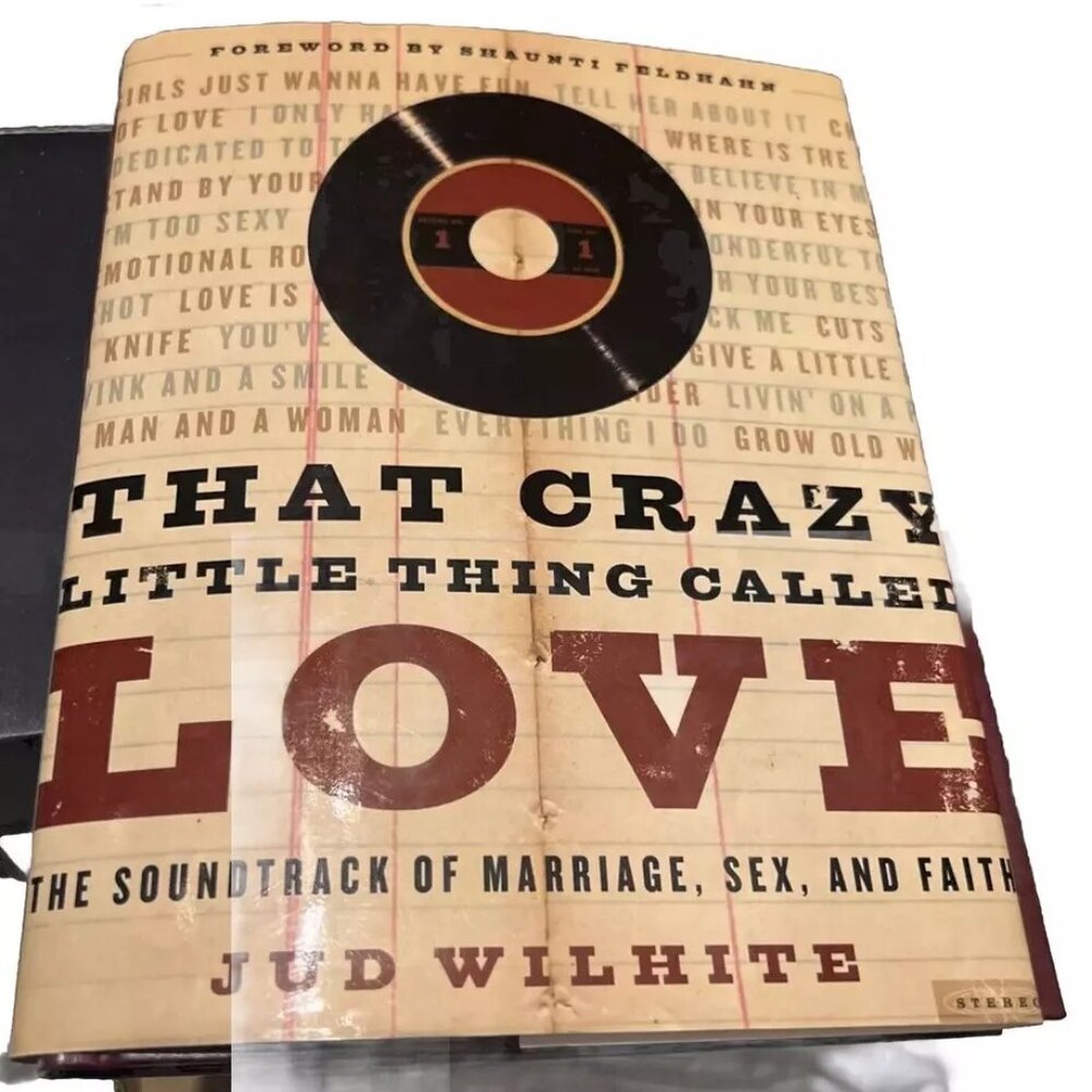 That Crazy Little Thing Called Love:- Jud Wilhite, hardcover, SIGNED